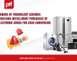Beware of fraudulent schemes involving installment purchases of electronic goods for cash conversion