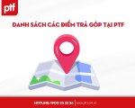 Danh sách các điểm trả góp tại PTF