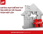 Lợi ích, hạn chế khi vay trả góp so với thanh toán một lần