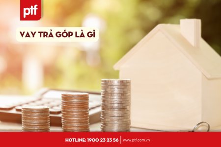 Vay trả góp là gì?
