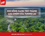 Khi sống xanh trở thành lựa chọn của tương lai