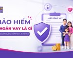 Bảo hiểm khoản vay là gì? Có bắt buộc phải tham gia khi vay vốn không?
