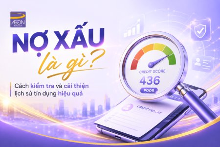 Hiểu đúng về nợ xấu: Cách kiểm tra và xây dựng lịch sử tín dụng tốt
