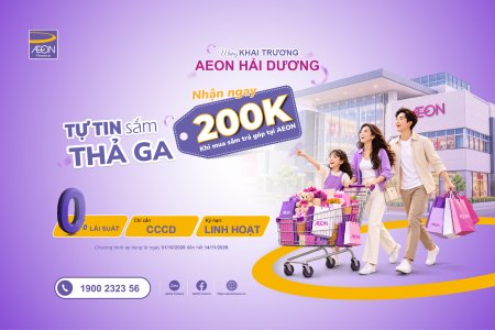 MỪNG KHAI TRƯƠNG AEON HẢI DƯƠNG I TỰ TIN SẮM THẢ GA - NHẬN NGAY 200K